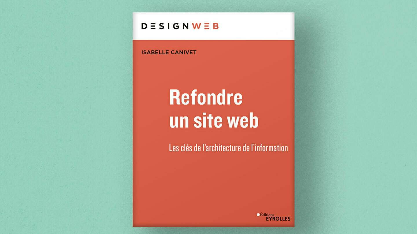 Refonte de site : l&rsquo;architecture d&rsquo;information a enfin sa bible !